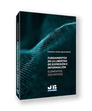 Garantierte Lieferung FUNDAMENTOS DE LA LIBERTAD DE EXPRESIÓN E INFORMACIÓN. ELEMENTOS DISTINTIVOS