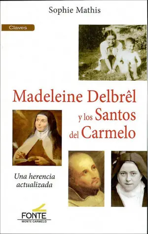 Direktkauf MADELEINE DELBREL Y LOS SANTOS DEL CARMELO. UNA HERENCIA ACTUALIZADA