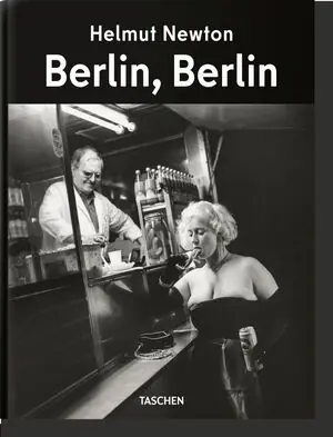 Jetzt Bestellen HELMUT NEWTON. BERLIN, BERLIN