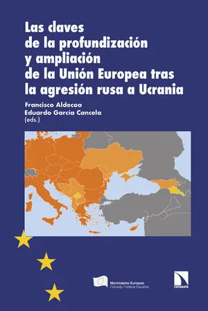 LAS CLAVES DE LA PROFUNDIZACIÓN Y AMPLIACIÓN DE LA UNIÓN EUROPEA TRAS LA AGRESIÓ Sale