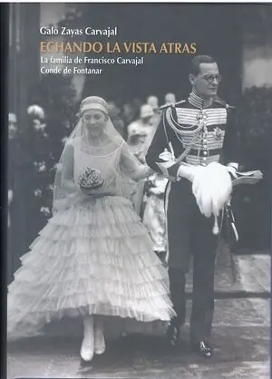ECHANDO LA VISTA ATRÁS. LA FAMILIA DE FRANCISCO CARVAJAL, CONDE DE FONTANAR Nur Heute