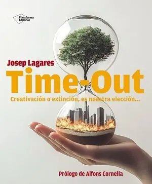 TIME-OUT. CREATIVACIÓN O EXTINCIÓN, ES NUESTRA ELECCIÓN... Hochwertig