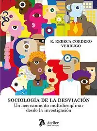 Neuheit SOCIOLOGIA DE LA DESVIACION UN ACERCAMIENTO MULTIDISCIPLIN