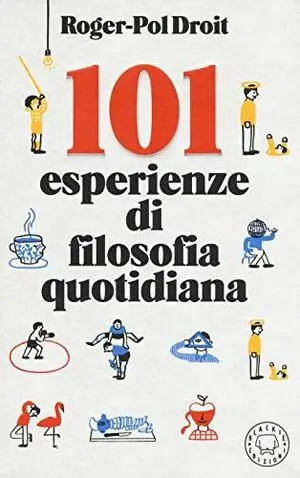 101 ESPERIENZE DI FILOSOFIA QUOTIDIANA Preisreduziert
