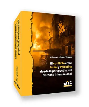 CONFLICTO ENTRE ISRAEL Y PALESTINA DESDE LA PERSPECTIVA DEL DERECHO INTERNACIONAL Garantierte Lieferung