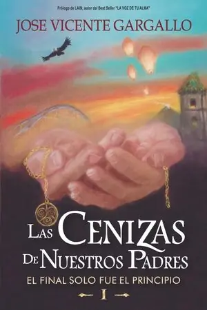 CENIZAS DE NUESTROS PADRES, LAS. EL FINAL SOLO FUE EL PRINCIPIO Schnäppchen