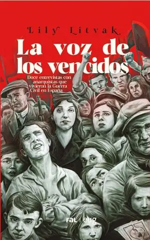 Bestpreis LA VOZ DE LOS VENCIDOS. DOCE ENTREVISTAS CON ANARQUISTAS QUE VIVIERON LA GUERRA CIVIL EN ESPAÑA