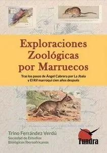 Knallerangebot EXPLORACIONES ZOOLÓGICAS POR MARRUECOS. TRAS LOS PASOS DE ÁNGEL CABRERA CIEN AÑOS DESPUÉS