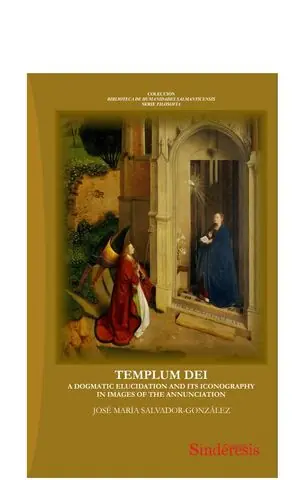 TEMPLUM DEI. A DOGMATIC ELUCIADATION AND ITS ICONO. A DOGMATIC ELUCIDATION AND ITS ICONOGRAPHY IN IMAGES OF THE ANNUNCIATION Top-Preis