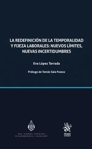Heute Kaufen LA REDEFINICION DE LA TEMPORALIDAD Y FIJEZA LABORALES: NUEVOS LIMITES, NUEVAS IN