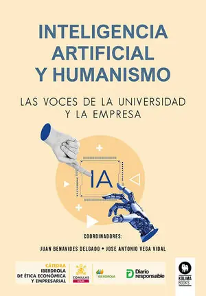 Sofort Bestellen INTELIGENCIA ARTIFICIAL Y HUMANISMO, LAS VOCES DE LA UNIVERSIDAD Y LA EMPRESA