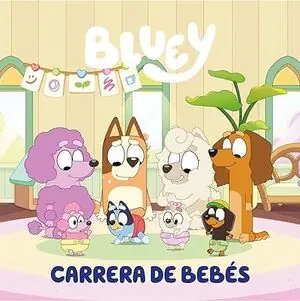 BLUEY. UN CUENTO - CARRERA DE BEBÉS (EDICIÓN EN ESPAÑOL) Sofort Bestellen