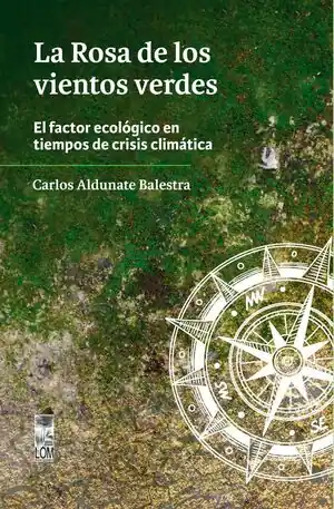 Zertifiziert ROSA DE LOS VIENTOS VERDES. FACTOR ECOLOGICO EN TIEMPOS DE CRISIS CLIMATICA