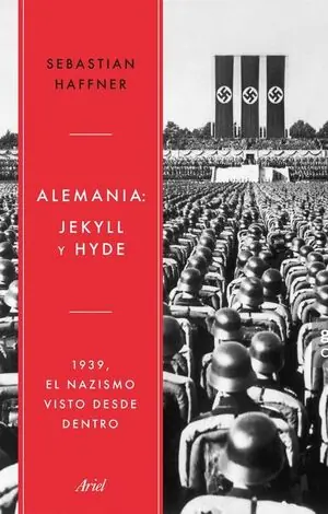 ALEMANIA: JEKYLL Y HYDE. 1939, EL NAZISMO VISTO DESDE DENTRO Preis Gesenkt