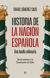 HISTORIA DE LA NACION ESPAÑOLA. UNA HUELLA MILENARIA. DE LOS TARTESOS A LA CONSTITUCION DE CADIZ Neuheit