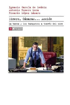 DINERO, CAMARAS... ACCION. LA BANCA Y LOS BANQUEROS A TRAVES DEL CINE Kostenloser Rückversand