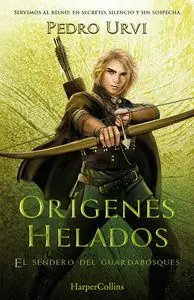 ORÍGENES HELADOS (EL SENDERO DEL GUARDABOSQUES, LIBRO 11) Expressversand