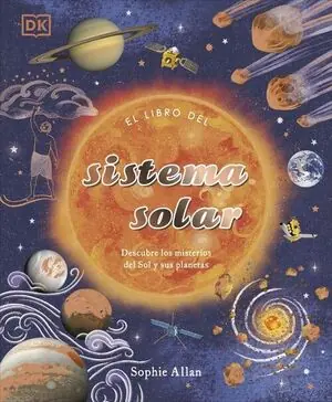 LIBRO DEL SISTEMA SOLAR, EL. DESCUBRE LOS MISTERIOS DEL SOL Y SUS PLANETAS Direktkauf