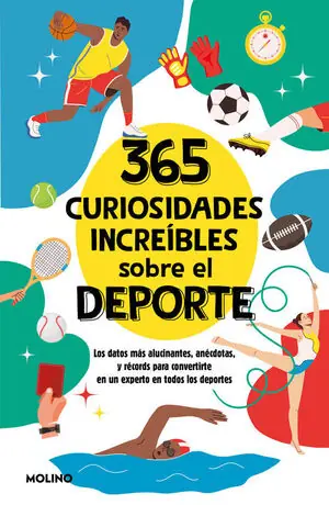 Nur Für Kurze Zeit 365 CURIOSIDADES INCREIBLES SOBRE EL DEPORTE. LOS DATOS MAS ALUCINANTES, ANECDOTAS Y RECORDS PARA CONVERTIRTE E