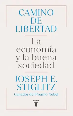 Must-Have CAMINO DE LIBERTAD. LA ECONOMÍA Y LA BUENA SOCIEDAD