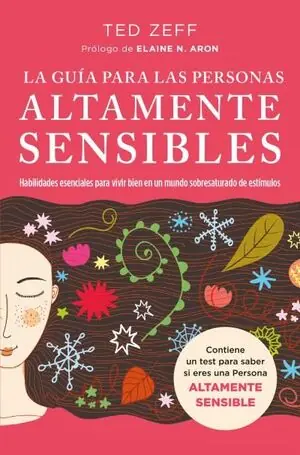 LA GUÍA PARA LAS PERSONAS ALTAMENTE SENSIBLES. HABILIDADES ESENCIALES PARA VIVIR BIEN EN UN MUNDO SATURADO DE ES Kracherpreis