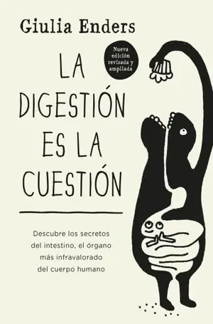 Hochwertig LA DIGESTIÓN ES LA CUESTIÓN. DESCUBRE LOS SECRETOS DEL INTESTINO, EL ÓRGANO MÁS INFRAVALORADO