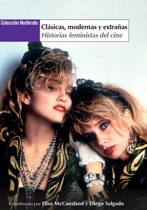 Neuheit CLÁSICAS, MODERNAS Y EXTRAÑAS. HISTORIAS FEMINISTAS DEL CINE