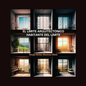 EL LÍMITE ARQUITECTÓNICO. HABITANTE DEL LÍMITE Heute Kaufen