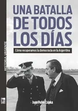 Top-Preis UNA BATALLA DE TODOS LOS DIAS. COMO RECUPERAMOS LA DEMOCRACIA EN ARGENTINA