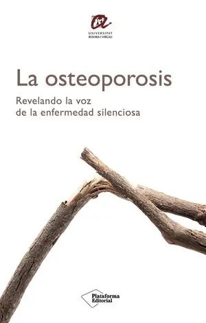 Echt LA OSTEOPOROSIS.REVELANDO LA VOZ DE LA ENFERMEDAD SILENCIOSA