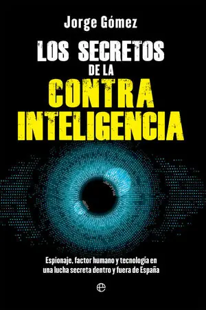 SECRETOS DE LA CONTRAINTELIGENCIA, LOS. ESPIONAJE, FACTOR HUMANO Y TECNOLOGIA EN UNA LUCHA SECRETA DENTRO Y FUERA DE ESP Top-Angebot