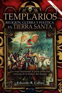 LOS TEMPLARIOS. RELIGION, GUERRA Y POLITICA EN TIERRA SANTA Sofort Bestellen