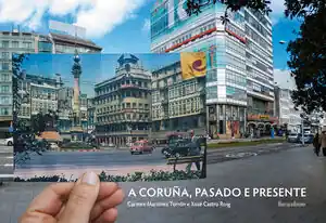 Preisknaller A CORUÑA, PASADO E PRESENTE
