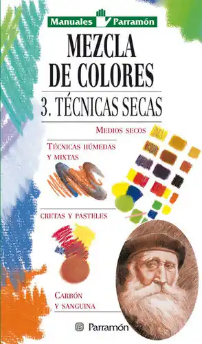 MANUALES PARRAMÓN MEZCLA DE COLORES 3. TÉCNICAS SECAS Geld-Zurück-Garantie