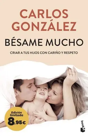 Sichere Zahlung BÉSAME MUCHO. CRIAR A TUS HIJOS CON CARIÑO Y RESPETO. EDICIÓN LIMITADA A PRECIO ESPECIAL