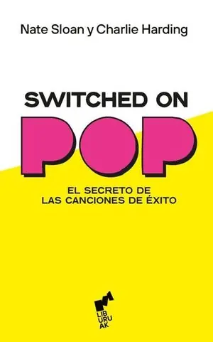 SWITCHED ON POP. EL SECRETO DE LAS CANCIONES DE EXITO Nur Heute