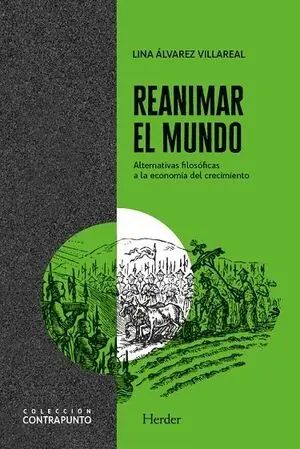 Neu Im Sortiment REANIMAR EL MUNDO. ALTERNATIVAS FILOSÓFICAS A LA ECONOMÍA DEL CRECIMIENTO