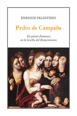 PEDRO DE CAMPAÑA. UN PINTOR FLAMENCO EN LA SEVILLA DEL RENACIMIENTO Letzte Chance