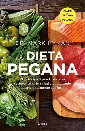 Beliebt DIETA PEGANA, LA. 21 PRINCIPIOS PRACTICOS PARA RECONQUISTAR TU SALUD EN UN MUNDO NUTRICIONALMENTE