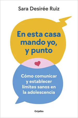EN ESTA CASA MANDO YO,ÁYÁPUNTO. COMO COMUNICAR Y ESTABLECER LIMITES SANOS EN LA ADOLESCENCIA Must-Have