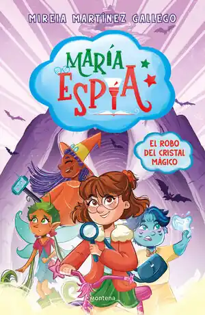 Bestseller MARIA ESPIA 1 - EL ROBO DEL CRISTAL MAGICO