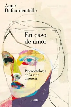 EN CASO DE AMOR. PSICOPATOLOGIA DE LA VIDA AMOROSA Limited Edition