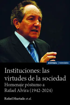 INSTITUCIONES: LAS VIRTUDES DE LA SOCIEDAD. HOMENAJE PÓSTUMO A RAFAEL ALVIRA (1942-2024) Top-Angebot