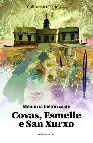 MEMORIA HISTÓRICA DE COVAS, ESMELLE E SAN XURXO Mega-Angebot