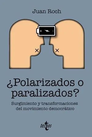 Letzte Chance ¿POLARIZADOS O PARALIZADOS?. SURGIMIENTO Y TRANSFORMACIONES DEL MOVIMIENTO DEMOCRÁTICO