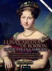 Neu Im Sortiment LUISA CARLOTA DE BORBÓN. CRÓNICA DE UNA AMBICIÓN