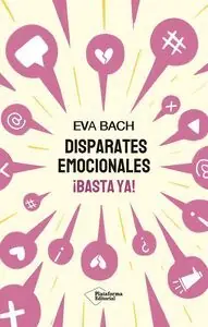 DISPARATES EMOCIONALES. ¡BASTA YA! Heute Kaufen