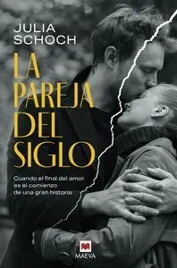 Günstig LA PAREJA DEL SIGLO. CUANDO EL FINAL DEL AMOR ES EL COMIENZO DE UNA GRAN HISTORIA