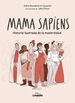 MAMA SAPIENS. HISTORIA ILUSTRADA DE LA MATERNIDAD Sonderaktion