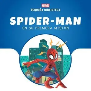 SPIDER-MAN EN SU PRIMERA MISIÓN. PRIMERA BIBLIOTECA DISNEY Finale Aktion